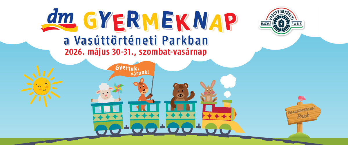 dm Gyermeknap a Vasúttörténeti Parkban, 2026. május 30-31.
